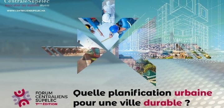 les centraliens supelec du maroc mettent en avant la planification urbaine pour une ville durable